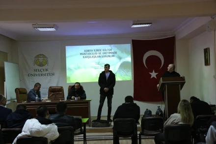 “KÜLTÜR MANTARI YETİŞTİRİCİLİĞİ VE SEKTÖREL GELİŞİMLER” İSİMLİ KONFERANS 